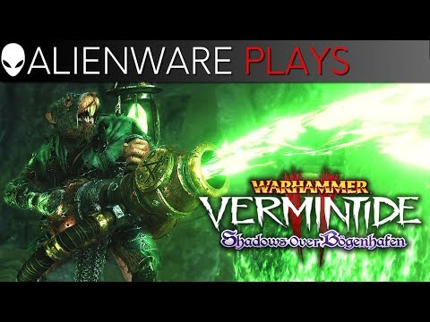 Alienware Plays Vermintide 2   DLC
