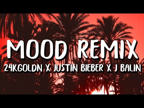 24kGoldn, Ian Dior, Justin Bieber, J Balvin - Mood REMIX (Letra/Lyrics)