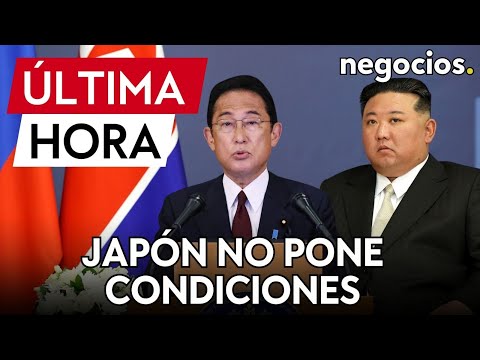ÚLTIMA HORA I Japón dispuesto a reunirse con Corea del Norte sin condiciones previas
