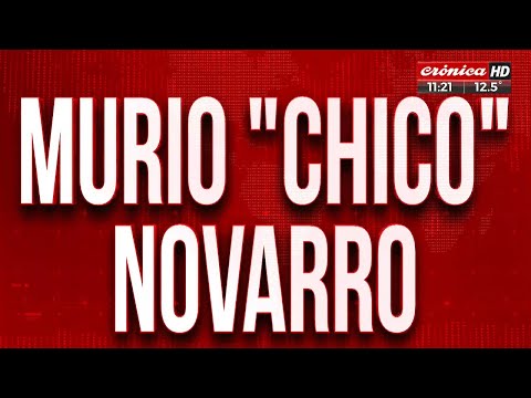 Tristeza en el mundo del espectáculo: murió Chico Novarro