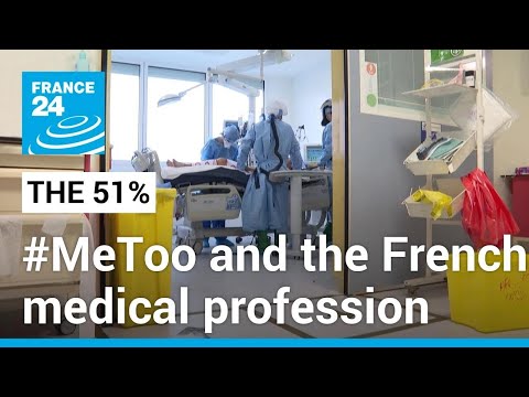 #MeToo and the French medical profession • FRANCE 24 English