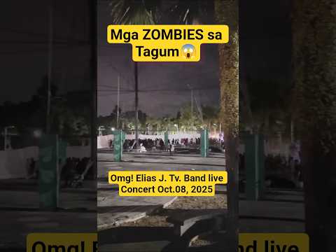 Mga ZOMBIES sa Tagum😱 Omg! Elias J. Tv. Band Live Concert Oct.07, 2025 #viral #trending #zombie