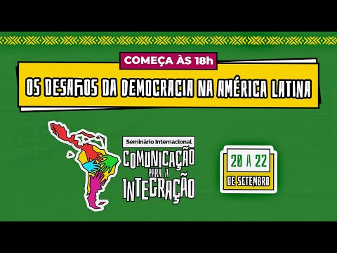 AO VIVO | OS DESAFIOS DA DEMOCRACIA NA AMÉRICA LATINA | SEMINÁRIO INTERNACIONAL