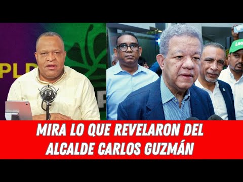 MIRA LO QUE REVELARON DEL ALCALDE CARLOS GUZMÁN