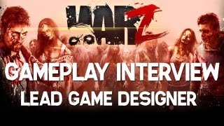 The War Z - Survival Gameplay Interview w/ Lead Game Designer