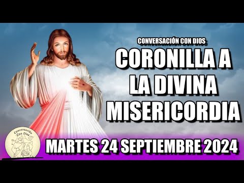 CORONILLA A LA DIVINA MISERICORDIA HOY - MARTES 24 SEPTIEMBRE 2024  || Conversación con Dios.