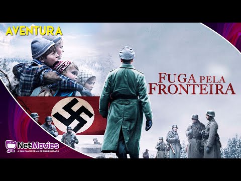 Fuga Pela Fronteira (2020) - Filme Completo Dublado GRÁTIS - Filme de Aventura | NetMovies