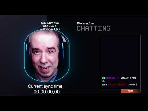 BYOC - The Expanse, Season 1, eps 1 & 2 (reaction/chat only- no audio or video from the show)