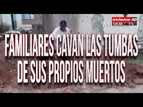 Jujuy: Familiares cavan las tumbas de sus propios muertos