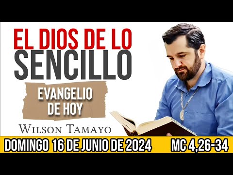 Evangelio de hoy DOMINGO 16 de JUNIO (Mc 4,26-34) | Wilson Tamayo | Tres Mensajes