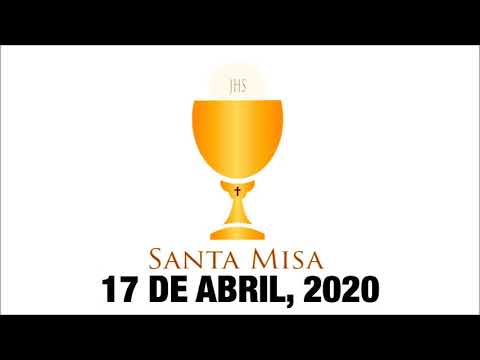 Santa Misa, 17/04/2020. P. Manuel Garcia
