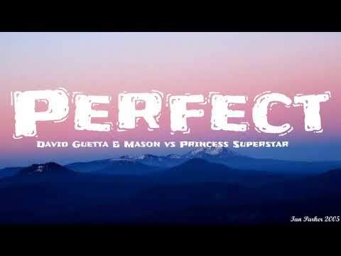 David Guetta & Mason vs Princess Superstar - Perfect (Exceeder)