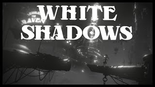 Vido-Test : WHITE SHADOWS : NON NON J'AI PAS RAGE QUIT ! Gameplay FR
