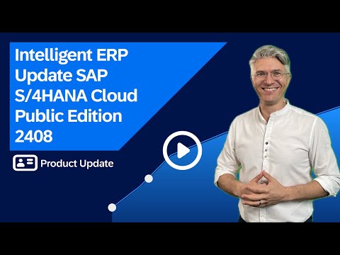 Intelligent ERP Update – SAP S/4HANA Cloud Public Edition 2408