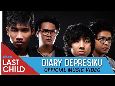 Last Child - Diary Depresiku (OFFICIAL MUSIC VIDEO)