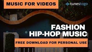 Fashion Hip-Hop Background Music - Free Download