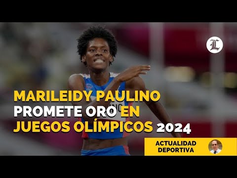 Marileidy Paulino promete el oro para Dominicana en los Juegos Olímpicos 2024