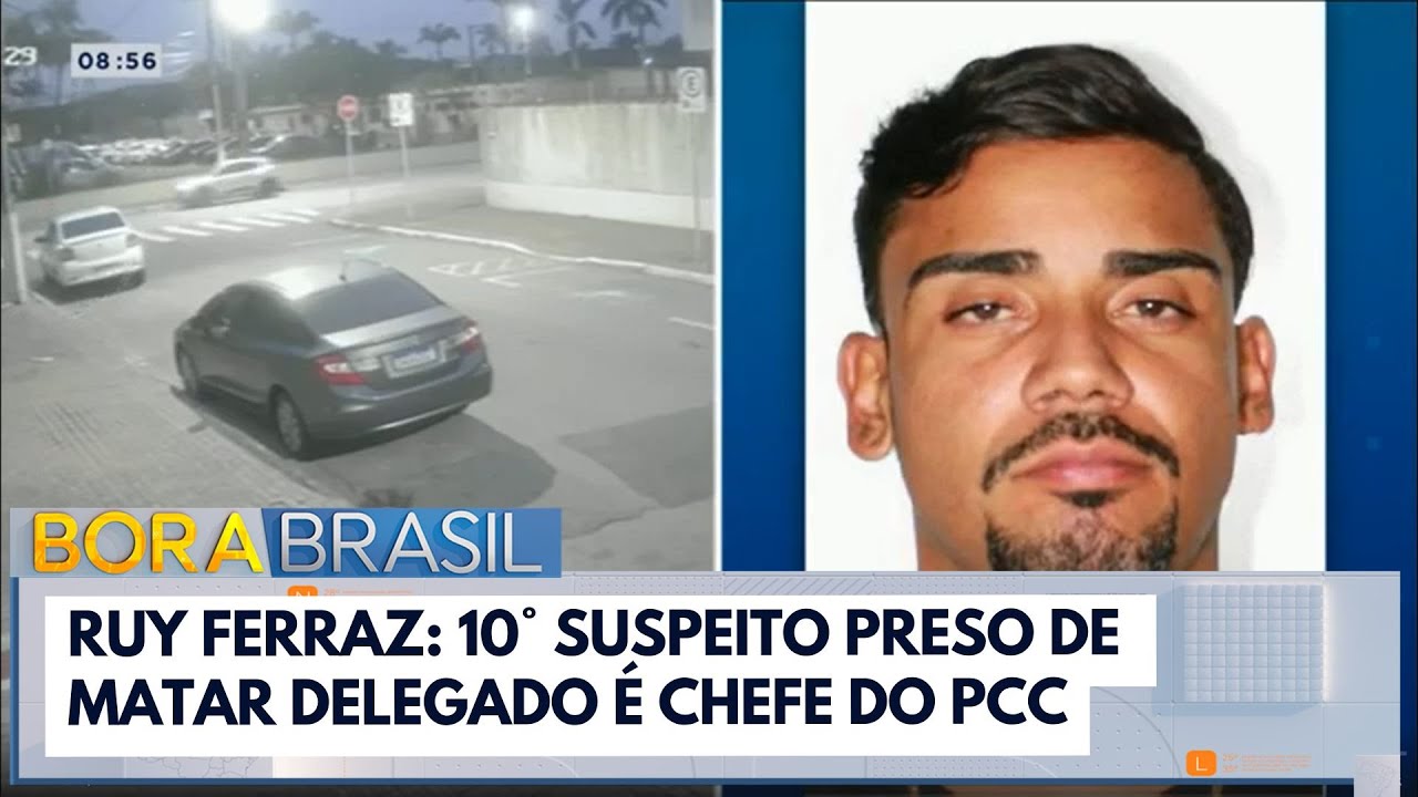 Ruy Ferraz: 10° suspeito preso de matar delegado é chefe do PCC | Bora Brasil