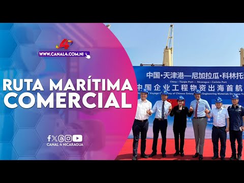 China y Nicaragua inauguran primera ruta marítima comercial
