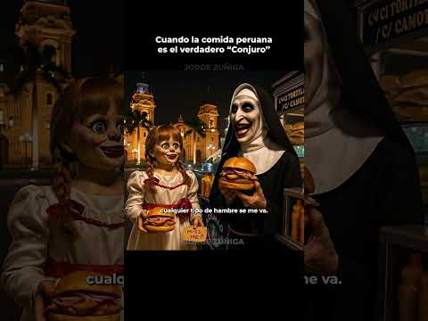 La comida peruana el verdadero conjuro #annabelle #elconjuro #ibai #viral #terror #ia #peru #perú