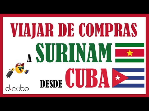 ?? Cómo Viajar a SURINAM desde CUBA 2019 ? Guía de COMPRAS