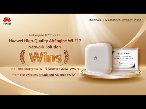 Huawei High-Quality AirEngine Wi-Fi 7 Network Solution