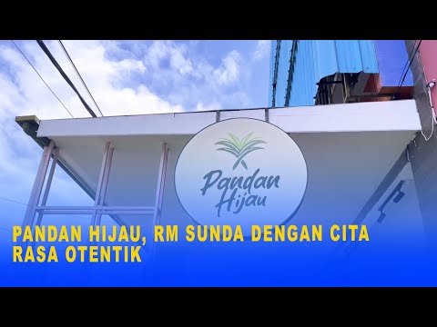 PANDAN HIJAU, RM SUNDA DENGAN CITA RASA OTENTIK