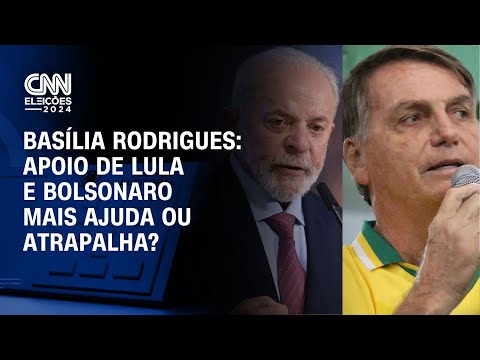 Basília Rodrigues: Apoio de Lula e Bolsonaro mais ajuda ou atrapalha?