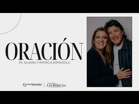 Oración de la mañana - Ps. Silvano y Patricia Espíndola | 10 marzo 2026