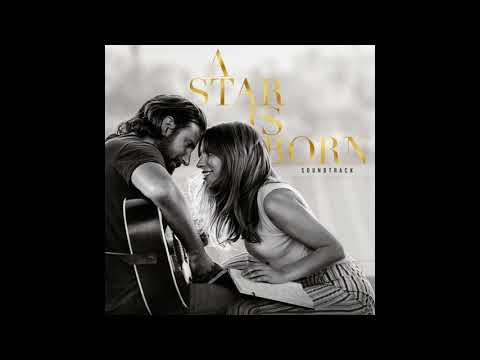 Look What I Found | A Star Is Born OST