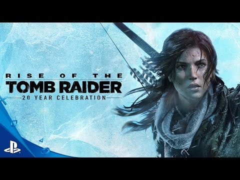 Rise of the Tomb Raider - 20 Year Celebration Launch Trailer | PS4