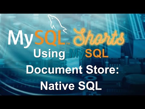 Episode-017 - Using MySQL Document Store: Native SQL