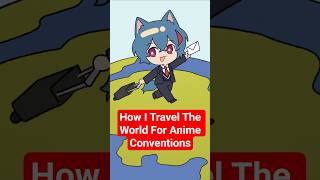 How I Travel The World For Anime Conventions