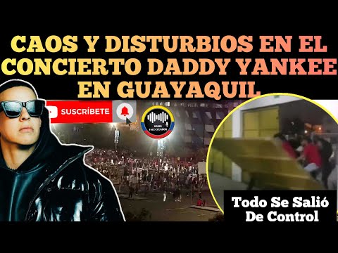 CAOS Y DISTU.RBIOS EN EL CONCIERTO DE DADDY YANKEE EN GUAYAQUIL NOTICIAS ECUADOR RFE TV