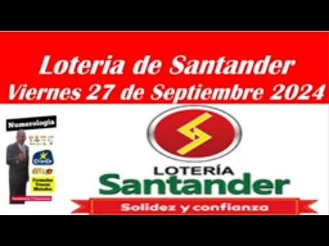 PROBABILIDADES DE GANAR LA LOTERIA DE SANTANDER Hoy Viernes 27 de Septiembre del 2024 REVELADA