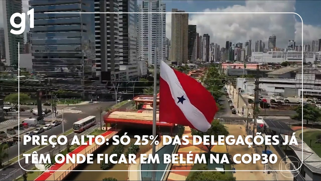 Jornal Hoje Com preços nas alturas Belém tem só 47 países com hospedagem já garantida para a COP30