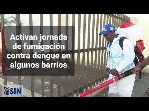 Activan jornada de fumigación contra dengue en algunos barrios