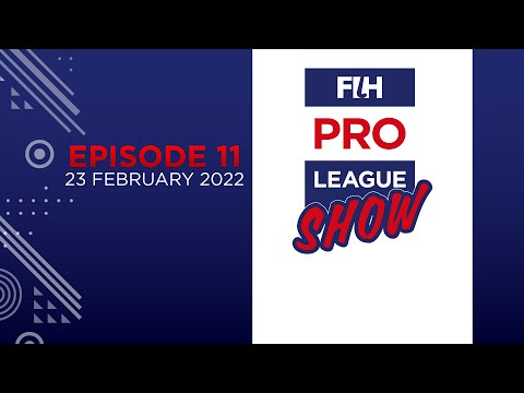 Field Hockey 🏑 FIH Hockey Pro League Show - Episode 11