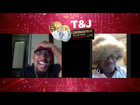 The T&J Stay At Home Coronavirus Comedy Show EP4