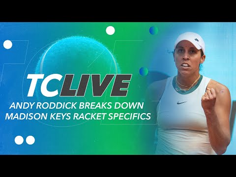 Andy Roddick Breaks Down Madison Keys Racket Specifics | 2024 Tennis Channel Live