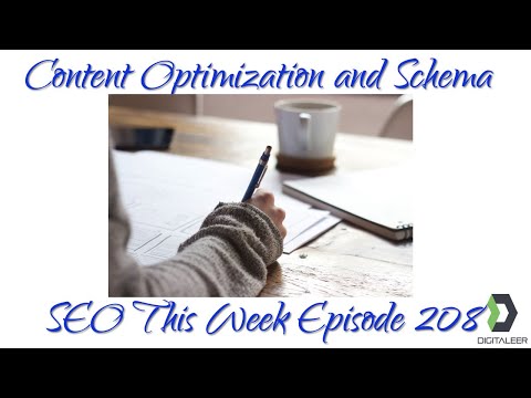 Content Optimization and Schema - SEO This Week Episode 208