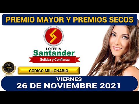 Resultado Lotería de Santander Viernes 26 de noviembre 2021 PREMIO MAYOR Y PREMIOS SECOS ?