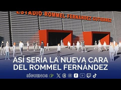 NOTICIA IMPORTANTE  | Así se verá el Nuevo Estadio Fútbol|  Rommel Fernández