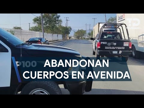 Abandonan cuerpos de dos personas sobre avenida en Guadalupe