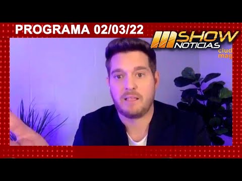 MSHOW - Programa del 02/03/22 -Imperdible entrevista a Michael Bubleé un argento más