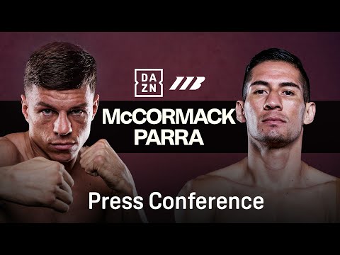 PAT MCCORMACK VS. MIGUEL PARRA PRESS CONFERENCE LIVESTREAM
