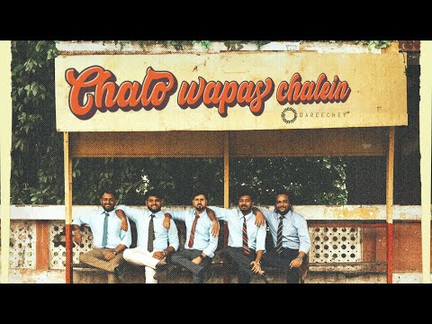 Chalo Wapas Chalein - Meghdhanush (Official Music Video)
