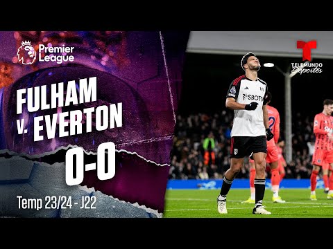 Highlights & Goles: Fulham v. Everton 0-0 | Premier League | Telemundo Deportes