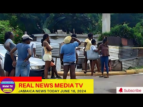 Jamaica News Today  June 16, 2024 /Real News Media TV