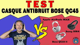Vido-Test : TEST : Casque Antibruit BOSE QC45 (vs Sony XM4, Apple AirPods Max et Bose QC35)